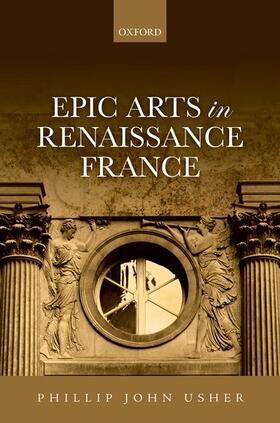 Usher |  Epic Arts in Renaissance France | Buch |  Sack Fachmedien