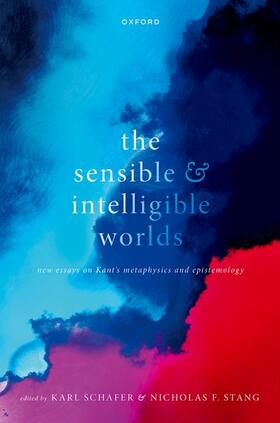 Schafer / Stang |  The Sensible and Intelligible Worlds | Buch |  Sack Fachmedien