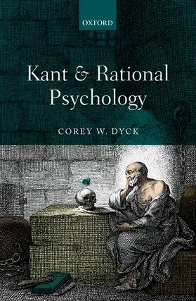 Dyck |  Kant and Rational Psychology | Buch |  Sack Fachmedien