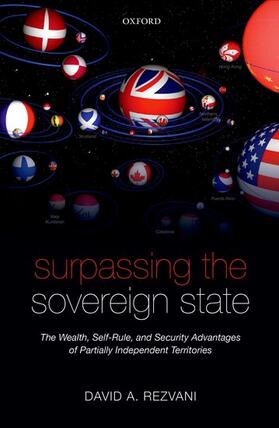 Rezvani |  Surpassing the Sovereign State: The Wealth, Self-Rule, and Security Advantages of Partially Independent Territories | Buch |  Sack Fachmedien