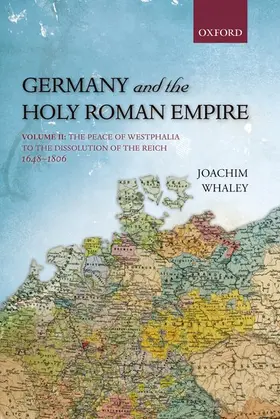 Whaley |  Germany and the Holy Roman Empire | Buch |  Sack Fachmedien