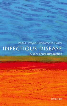 Wayne / Bolker |  Infectious Disease: A Very Short Introduction | Buch |  Sack Fachmedien