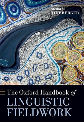 Thieberger |  The Oxford Handbook of Linguistic Fieldwork | Buch |  Sack Fachmedien