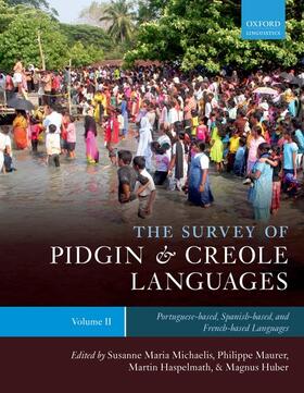 Michaelis / Maurer / Haspelmath |  The Survey of Pidgin and Creole Languages Volume II Portuguese-Based, Spanish-Based, and French-Based | Buch |  Sack Fachmedien