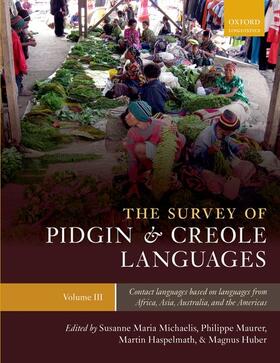 Michaelis / Maurer / Haspelmath |  The Survey of Pidgin and Creole Languages, Volume III | Buch |  Sack Fachmedien