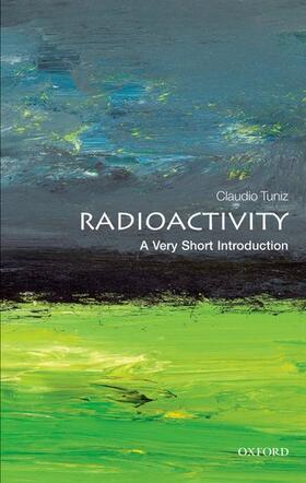 Tuniz |  Radioactivity: A Very Short Introduction | Buch |  Sack Fachmedien