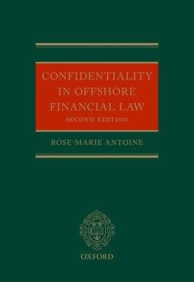 Antoine |  Confidentiality in Offshore Financial Law | Buch |  Sack Fachmedien