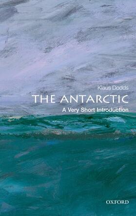 Dodds |  The Antarctic: A Very Short Introduction | Buch |  Sack Fachmedien