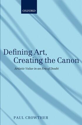 Crowther |  Defining Art, Creating the Canon | Buch |  Sack Fachmedien