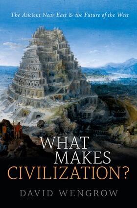 Wengrow |  What Makes Civilization? | Buch |  Sack Fachmedien