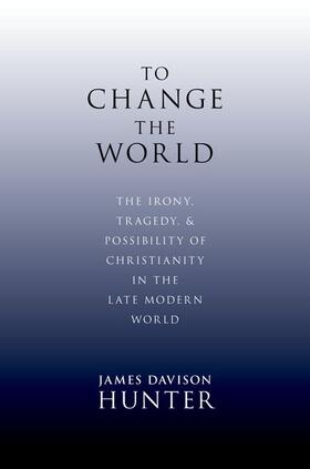 Davison Hunter |  To Change the World | Buch |  Sack Fachmedien