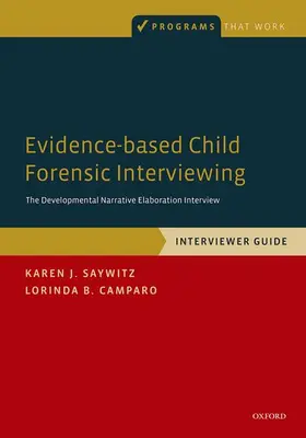 Saywitz / Camparo |  Evidence-Based Child Forensic Interviewing | Buch |  Sack Fachmedien