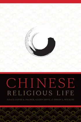 Palmer / Shive / Wickeri |  Chinese Religious Life | Buch |  Sack Fachmedien