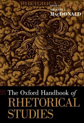 MacDonald |  The Oxford Handbook of Rhetorical Studies | Buch |  Sack Fachmedien