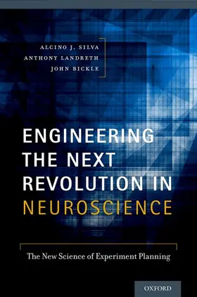 Silva / Bickle / Landreth |  Engineering the Next Revolution in Neuroscience | Buch |  Sack Fachmedien