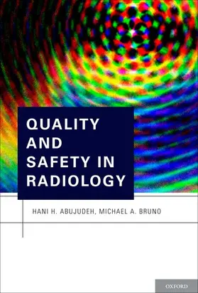 Abujudeh / Bruno |  Quality and Safety in Radiology | Buch |  Sack Fachmedien