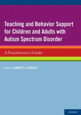 Luiselli |  Teaching and Behavior Support for Children and Adults with Autism Spectrum Disorder | Buch |  Sack Fachmedien