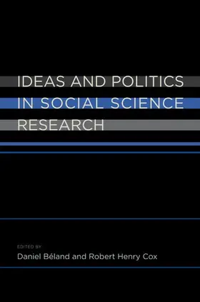 Béland / Beland / Cox |  Ideas and Politics in Social Science Research | Buch |  Sack Fachmedien