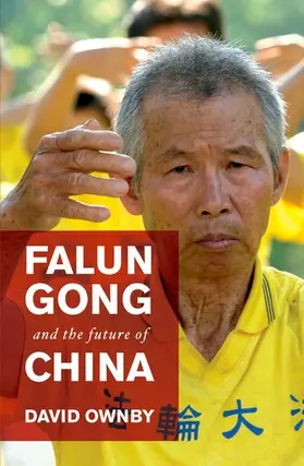 Ownby |  Falun Gong and the Future of China | Buch |  Sack Fachmedien