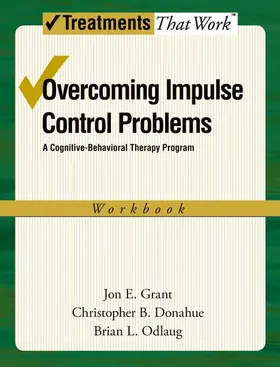 Grant / Donahue / Odlaug |  Overcoming Impulse Control Problems | Buch |  Sack Fachmedien