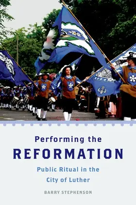 Stephenson |  Performing the Reformation | Buch |  Sack Fachmedien