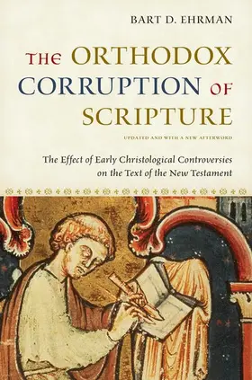 Ehrman |  The Orthodox Corruption of Scripture | Buch |  Sack Fachmedien