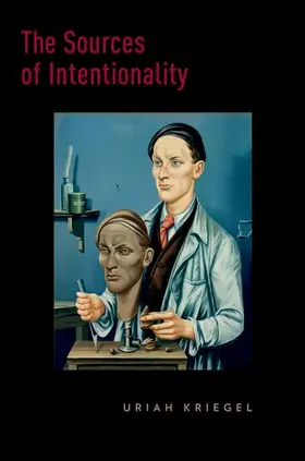 Kriegel |  The Sources of Intentionality | Buch |  Sack Fachmedien