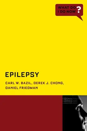 Bazil / Chong / Friedman |  Epilepsy | Buch |  Sack Fachmedien