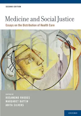 Battin / Rhodes / Silvers |  Medicine and Social Justice | Buch |  Sack Fachmedien