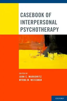 Markowitz / Weissman |  Casebook of Interpersonal Psychotherapy | Buch |  Sack Fachmedien