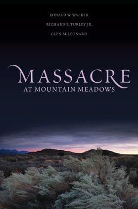 Walker / Turley / Leonard |  Massacre at Mountain Meadows | Buch |  Sack Fachmedien