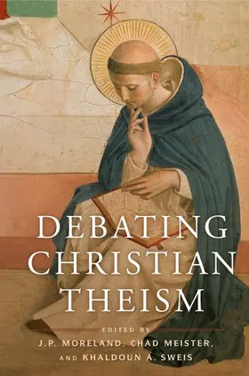 Meister / Moreland / Sweis |  Debating Christian Theism | Buch |  Sack Fachmedien