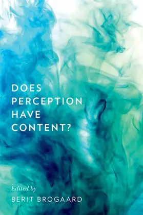 Brogaard | Does Perception Have Content? | Buch | 978-0-19-975601-8 | sack.de