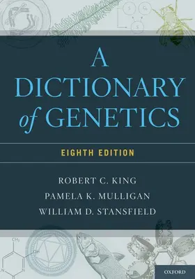 King / Mulligan / Stansfield |  Dictionary of Genetics | Buch |  Sack Fachmedien