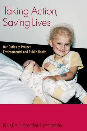 Shrader-Frechette |  Taking Action, Saving Lives | Buch |  Sack Fachmedien