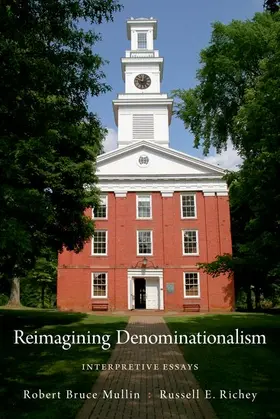 Mullin / Richey |  Reimagining Denominationalism | Buch |  Sack Fachmedien