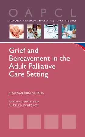 Strada |  Grief and Bereavement in the Adult Palliative Care Setting | Buch |  Sack Fachmedien