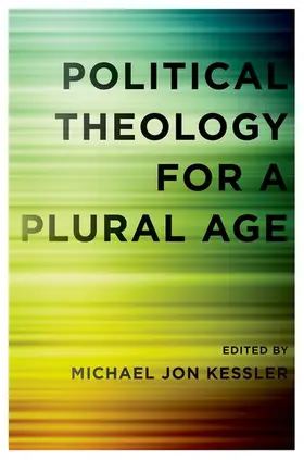 Kessler |  Political Theology for a Plural Age | Buch |  Sack Fachmedien