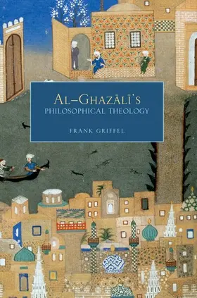 Griffel |  Al-Ghazali's Philosophical Theology | Buch |  Sack Fachmedien