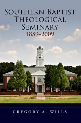 Wills |  Southern Baptist Seminary 1859-2009 | Buch |  Sack Fachmedien