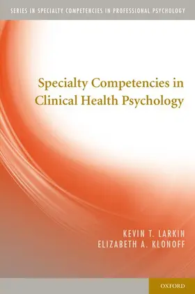 Larkin / Klonoff |  Specialty Competencies in Clinical Health Psychology | Buch |  Sack Fachmedien