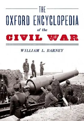 Barney |  Oxford Encyclopedia of the Civil War | Buch |  Sack Fachmedien