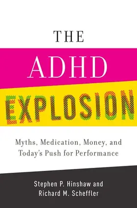 Hinshaw / Scheffler |  The ADHD Explosion | Buch |  Sack Fachmedien