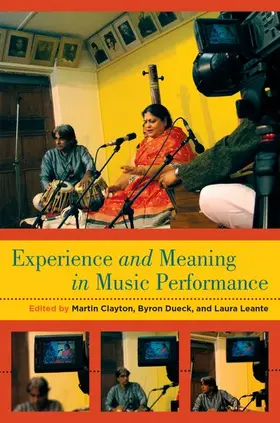 Clayton / Dueck / Leante |  Experience and Meaning in Music Performance | Buch |  Sack Fachmedien