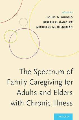 Burgio / Gaugler / Hilgeman |  Spectrum of Family Caregiving for Adults and Elders with Chronic Illness | Buch |  Sack Fachmedien