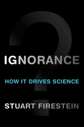 Firestein |  Ignorance | Buch |  Sack Fachmedien