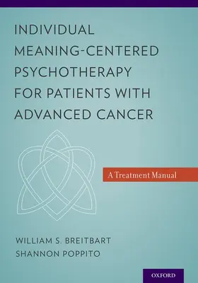 Breitbart / Poppito |  Individual Meaning-Centered Psychotherapy for Patients with Advanced Cancer | Buch |  Sack Fachmedien