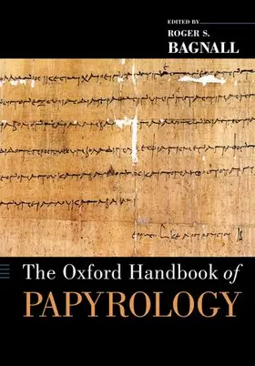 Bagnall |  The Oxford Handbook of Papyrology | Buch |  Sack Fachmedien