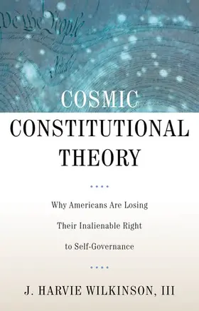 Wilkinson |  Cosmic Constitutional Theory | Buch |  Sack Fachmedien