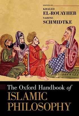 El-Rouayheb / Schmidtke |  The Oxford Handbook of Islamic Philosophy | Buch |  Sack Fachmedien